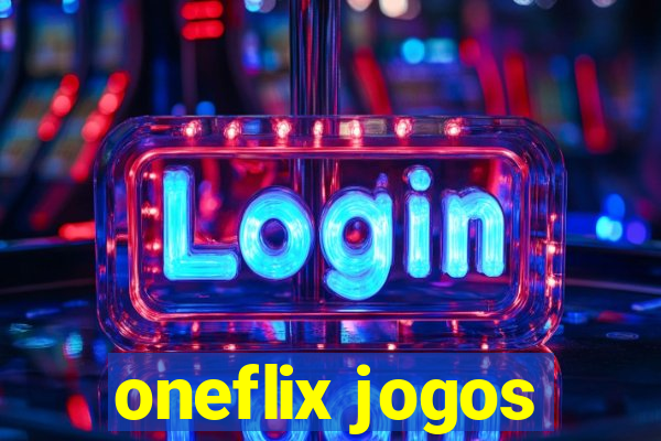 oneflix jogos